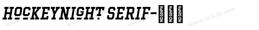 Hockeynight Serif字体转换